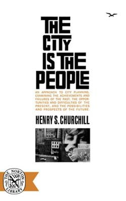 The City Is the People by Churchill, Helen