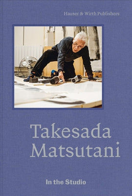 In the Studio: Takesada Matsutani by Matsutani, Takesada