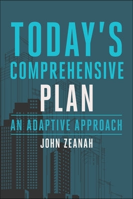 Today's Comprehensive Plan: An Adaptive Approach by Zeanah, John