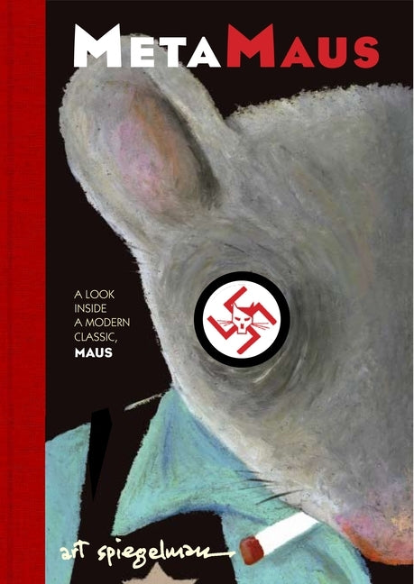 Metamaus: A Look Inside a Modern Classic, Maus [With CDROM] by Spiegelman, Art