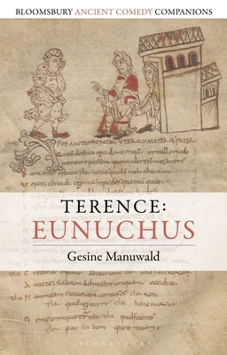 Terence: Eunuchus by Manuwald, Gesine