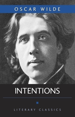 Intentions by Wilde, Oscar