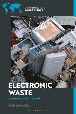 Electronic Waste: A Reference Handbook by Lepawsky, Josh