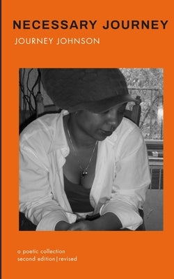 Necessary Journey: A Poetic Collection by Johnson, Journey