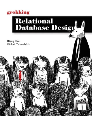Grokking Relational Database Design by Hao, Qiang