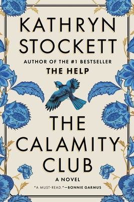The Calamity Club by Stockett, Kathryn