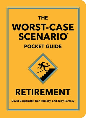The Worst-Case Scenario Pocket Guide: Retirement by Borgenicht, David