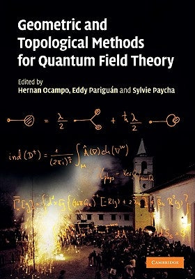 Geometric and Topological Methods for Quantum Field Theory by Ocampo, Hernan