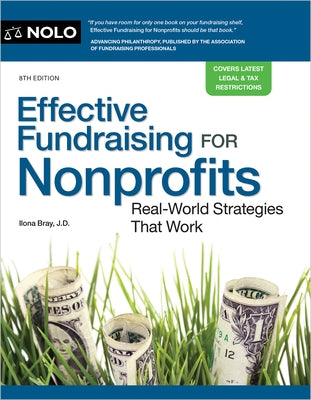 Effective Fundraising for Nonprofits: Real-World Strategies That Work by Bray, Ilona