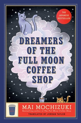 Dreamers of the Full Moon Coffee Shop by Mochizuki, Mai