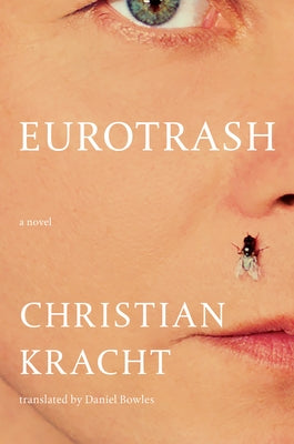 Eurotrash by Kracht, Christian