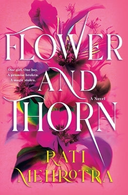 Flower and Thorn by Mehrotra, Rati