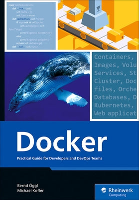 Docker: Practical Guide for Developers and Devops Teams by &#195;&#150;ggl, Bernd