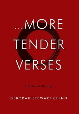 ...More Tender Verses: A Poetry Anthology by Chinn, Deborah Stewart