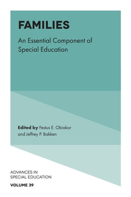 Families: An Essential Component of Special Education by Obiakor, Festus E.
