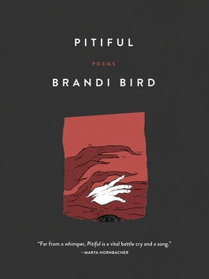 Pitiful: Poems by Bird, Brandi