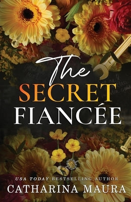 The Secret Fiancée: Lexington and Raya's Story by Maura, Catharina