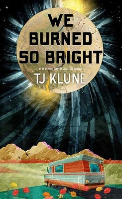 We Burned So Bright by Klune, Tj