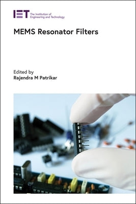 Mems Resonator Filters by Patrikar, Rajendra M.