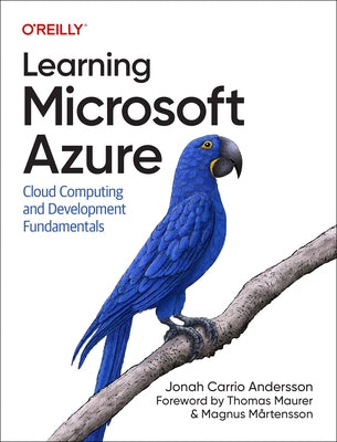 Learning Microsoft Azure: Cloud Computing and Development Fundamentals by Andersson, Jonah