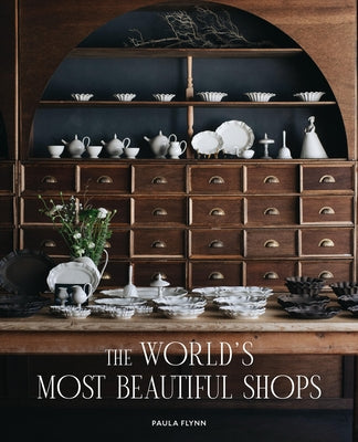 The World's Most Beautiful Shops by Flynn, Paula
