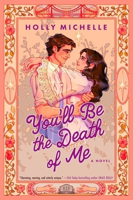 You'll Be the Death of Me by Michelle, Holly