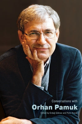 Conversations with Orhan Pamuk by Göknar, Erdağ