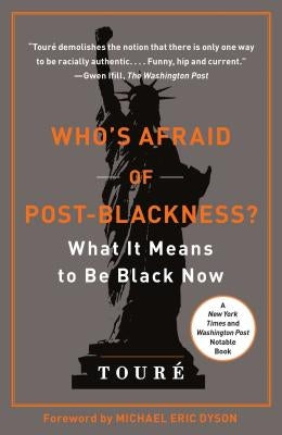 Who's Afraid of Post-Blackness?: What It Means to Be Black Now by Tour?