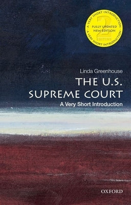 The U.S. Supreme Court: A Very Short Introduction by Greenhouse, Linda