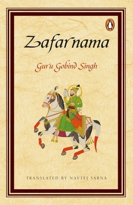 Zafarnama by Sarna, Guru Gobind Singh and Navtej