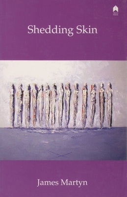 Shedding Skin by Martyn, James