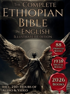 The Complete Ethiopian Bible in English: The 88 Books Canon Including The Book of Enoch, Jubilees, Meqabyan, Ancient Biblical Apocrypha and More Ortho by Various Ancient Authors