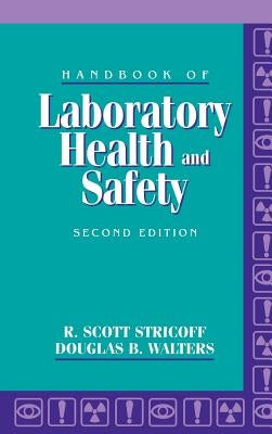 Handbook of Laboratory Health and Safety by Stricoff, R. Scott