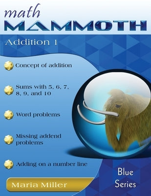 Math Mammoth Addition 1 by Miller, Maria