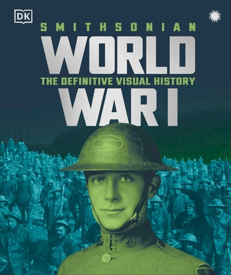 World War I: The Definitive Visual History, New Edition by Dk