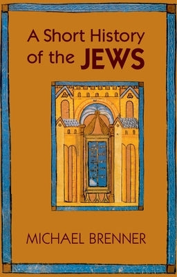 A Short History of the Jews by Brenner, Michael