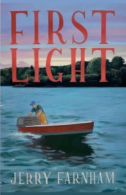 First Light by Farnham, Jerry