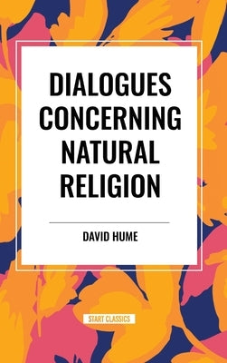 Dialogues Concerning Natural Religion by Hume, David