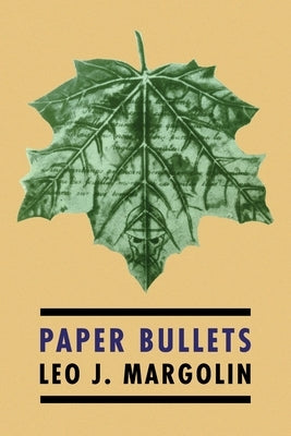 Paper Bullets: (Psychological Warfare during WW2) by Margolin, Leo J.