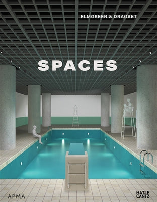Elmgreen & Dragset: Spaces by Elmgreen, Michael