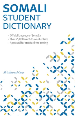 Somali Student Dictionary: English-Somali/ Somali-English by Omer, Ali Mohamud