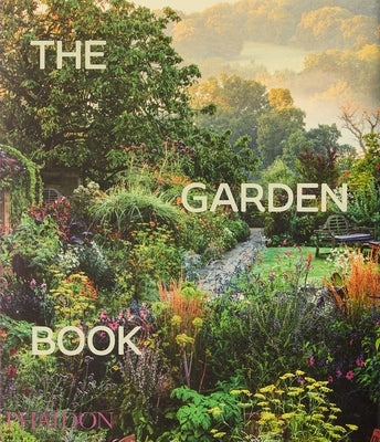 The Garden Book: Revised and Updated Edition by Phaidon Editors, Phaidon