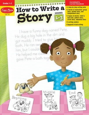 How to Write a Story, Grades 1-3 by Evan-Moor Educational Publishers