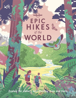 Lonely Planet Epic Hikes of the World 1 by Planet, Lonely