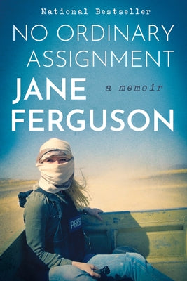 No Ordinary Assignment: A Memoir by Ferguson, Jane