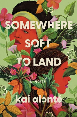 Somewhere Soft to Land by AlontÃ©, Kai