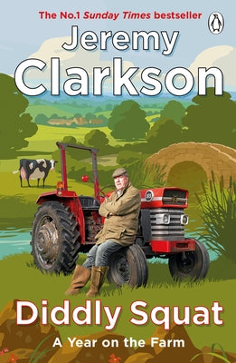 Diddly Squat: A Year on the Farm by Clarkson, Jeremy