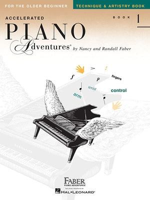 Accelerated Piano Adventures for the Older Beginner - Technique & Artistry Book 1 by Faber, Nancy