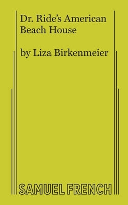 Dr. Ride's American Beach House by Birkenmeier, Liza