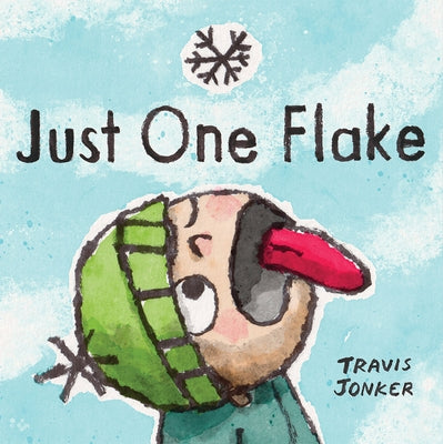 Just One Flake: A Picture Book by Jonker, Travis